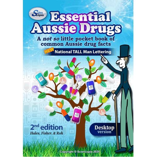 Essential Aussie Drugs: A not so little pocket book of Aussie Drugs 2nd Edition - Desktop Size